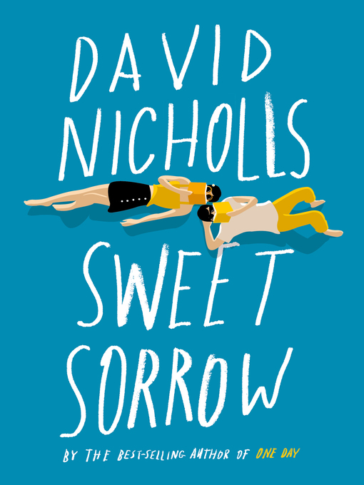 Title details for Sweet Sorrow by David Nicholls - Available